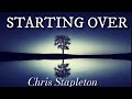 CHRIS STAPLETON - STARTING OVER / Lyrics #music #chrisstapleton #inspiration #lyrics #2022
