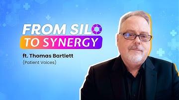 From Silos to Synergy - Thomas Bartlett