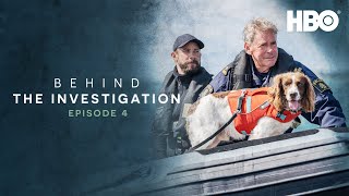 Behind the Investigation Podcast: Dogs and Divers | Episode 4 | HBO Net Worth