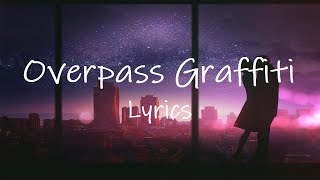 Ed Sheeran - Overpass Graffiti (Lyrics) | i will always love you for what it&#39;s worth