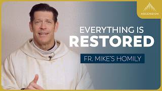 "Everything is Restored" | Easter Sunday (Fr. Mike's Homily) #sundayhomily Net Worth