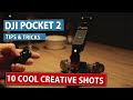 10 Cool DJI Pocket 2 Creative Shots, Moves,Tips and Tricks You Never Thought of.