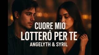 💖 “Cuore Mio Lotterò per Te” – Dedica Speciale per @JonnyBardazzi  | Angelyth & Syril