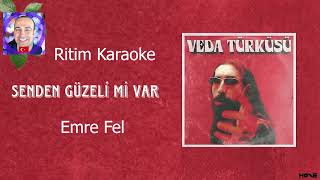 Senden Güzeli mi Var Emre Fel Ritim Karaoke Orijinal Trafik - Lise ve Üniversite Koroları İçin