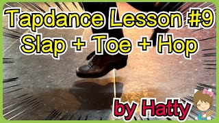 Tapdance Lesson 9 - Slap + Toe + Hop | Hatty's Tapdance