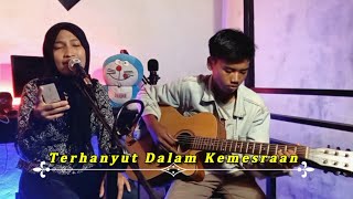 Terhanyut Dalam Kemesraan - Ikke Nurjanah live Akustik Cover By Melinda