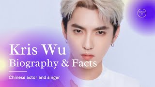 Kris Wu Ii Wu Yifan Biography Facts