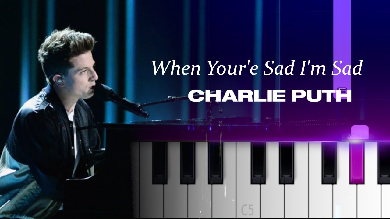 Charlie Puth - When You're Sad I'm Sad | Piano Tutorial - YouTube