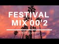 FESTIVAL MIX 00&#39;2  - Electronic Music Mix 2020