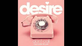 Desire - Don't Call (Guy Gerber Rework)