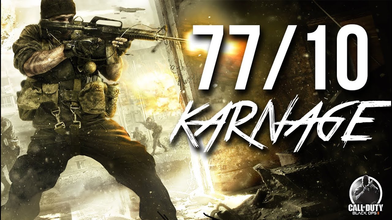 BO2 : 77/10 ! - SOU DO KARNAGE!