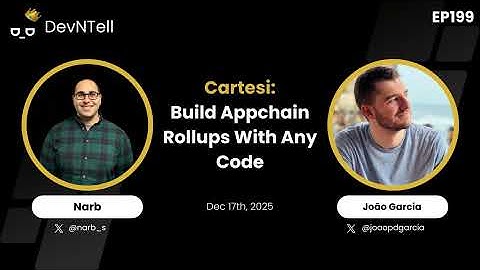 DevNTell - Cartesi: Build Appchain Rollups with Any Code