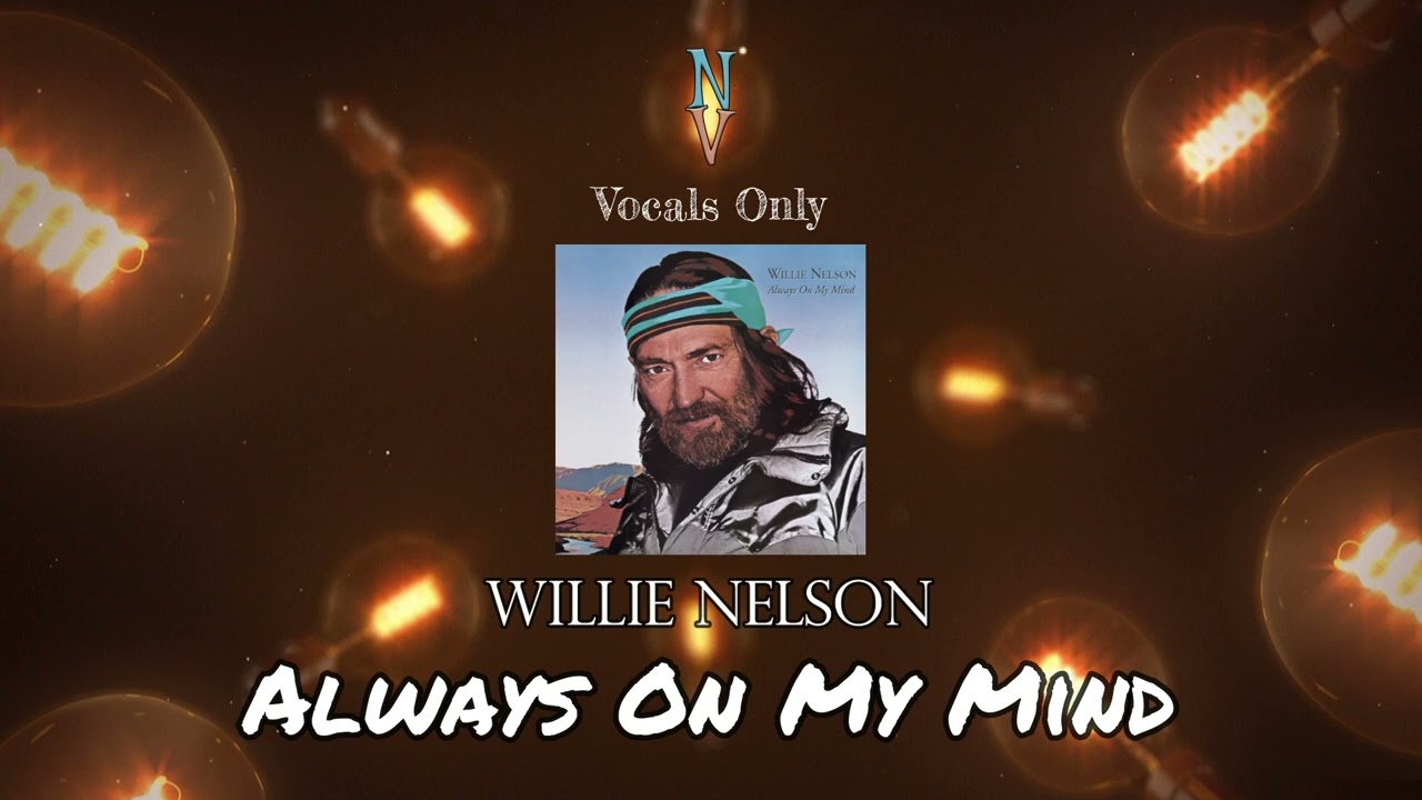 Always On My Mind, Willie Nelson (Elvis), Connie Talbot