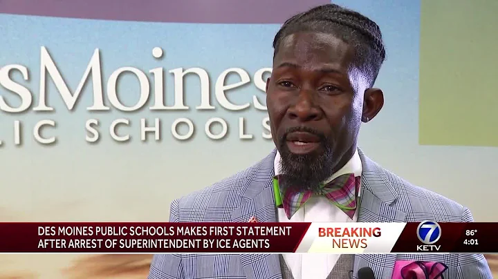 Des Moines Public Schools superintendent detained by ICE