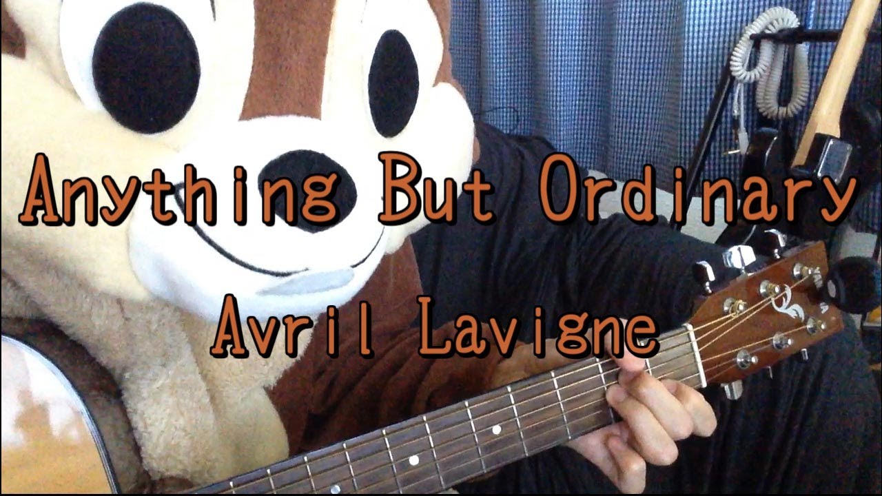 Anything But Ordinary／Avril Lavigne／Guitar Chords
