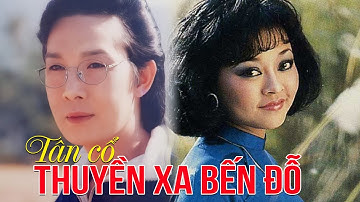 Tân cổ Thuyền Xa Bến Đỗ - Vũ Linh Hương Lan | Tân Cổ Xưa Đi Vào Huyền Thoại