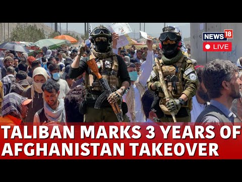 Taliban Take Over Afghanistan News  LIVE | Taliban Marks 3 Years Since Take Over Afghanistan | N18G