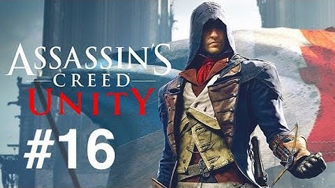 Assassins Creed Unity Walkthrough Gameplay Part 16: A Cautious Alliance