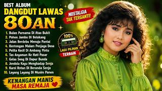 FULL ALBUM DANGDUT LAWAS 80AN 🌴 Lagu Nostalgia Tempo Dulu | Koleksi Terbaik Sepanjang Masa