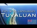 Fun With Languages | Learning Tuvaluan 🇹🇻