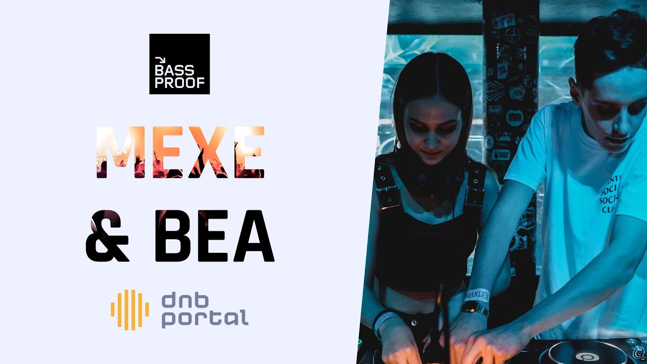 Mexe & Bea - Bassproof | Drum and Bass