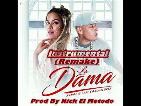 instrumental-karol-g-ft-cosculluela-la-dama-(remake)-prod-by-nick-el-metodo