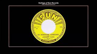 (1955) Sun 232-A &#39;&#39;So Doggone Lonesome&#39;&#39; Johnny Cash &amp; The Tennessee Two