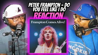 Peter Frampton - Do You Feel Like We Do  (live) | (REACTION) #peterframpton #reaction #trending