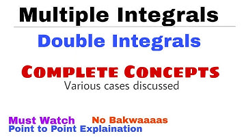 1. Double Integrals | Complete Concept | Multiple Integrals | Must Watch