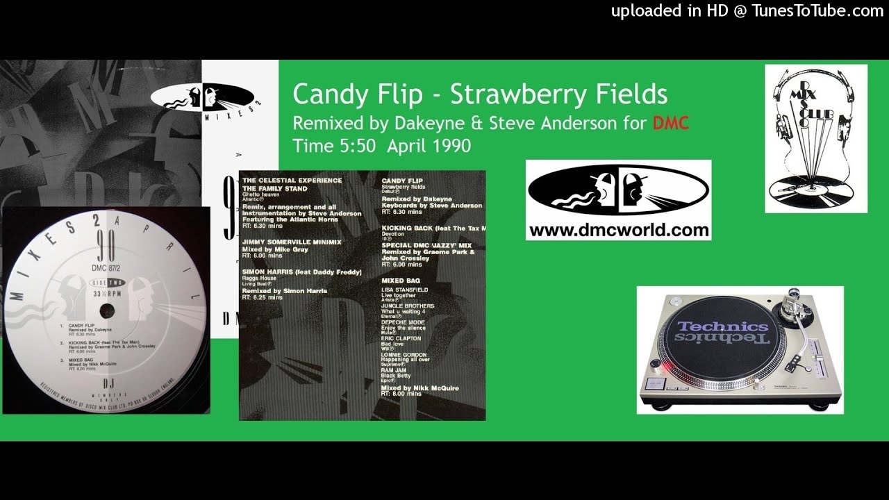 Candy Flip - Strawberry Fields (DMC remix by Paul Dakeyne & Steve Anderson April 1990)
