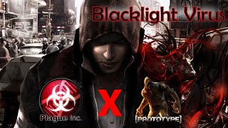 Plague Inc. X Prototype : The Blacklight Virus (Casual)