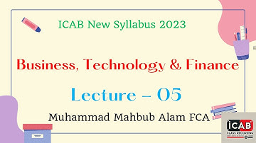 BTF Lecture 05 Muhammad Mahbub Alam FCA ICAB CL New Syllabus 28 January 2025