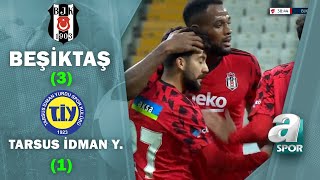 Beşiktaş 3 - 1 Tarsus İdman Yurdu MAÇ ÖZETİ (Ziraat Türkiye 5. Tur Maçı)