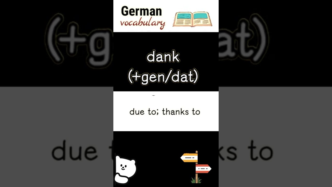 dank (due to) | German language vocabulary