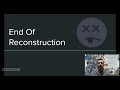 End of Reconstruction
