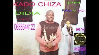 KADO  CHIZA--=--UJUMBE  WA  DIDIA--=--PR  BY  LWENGE  STUDIO  KAGONGWA