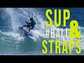 Want to watch sup surfing in bali