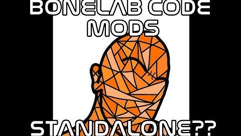 THE ULTIMATE BONELAB CODE MOD TUTORIAL
