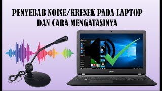 Download Penyebab Noise Atau Kresek Pada Laptop Dan Cara Mengatasinya Video MP3 Penyebab Noise Atau Kresek Pada Laptop Dan Cara Mengatasinya