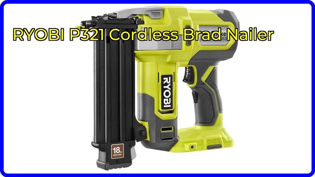 Review: RYOBI P321 Cordless Brad Nailer. ESSENTIAL details.
