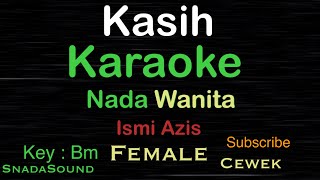 KASIH-Ismi Azis|KARAOKE NADA WANITA​⁠-Female-Cewek-Perempuan@ucokku