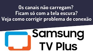 Samsung TV Plus - Como Resolver Problemas de Funcionamento