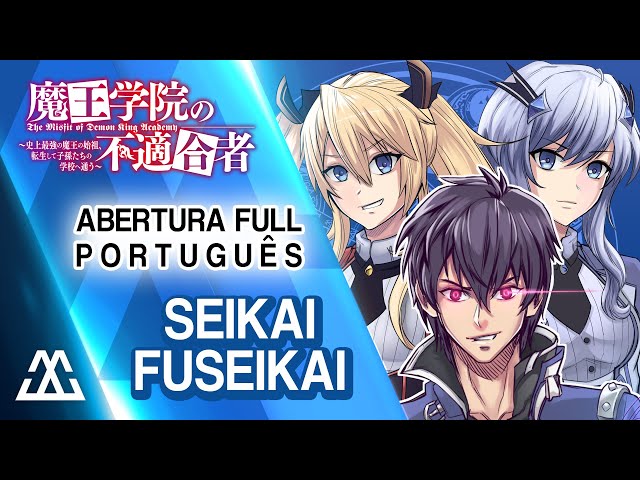 Maou Gakuin no Futekigousha Abertura em Português - Seikai Fuseikai (PT-BR)  