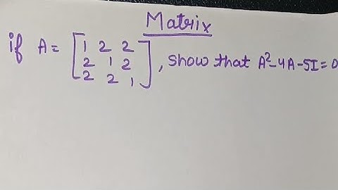 if A=[(1,2,2),(2,1,2), (2,2,1)] show that A^(2)-4A-51=0