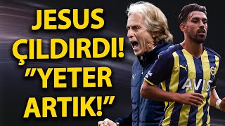 İrfan Can atıldı, Jesus çıldırdı! ”YETER ARTIK!” dedi ve derbinin hakemine talimat verdi!