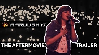 Aaruush'17 | Aftermovie Trailer