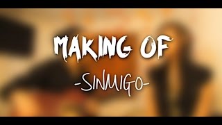 MAKING OF /S I N M I G O