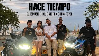 HACE TIEMPO   DUXSMUSIC X BLUE NIGTH X CHRIS ROYCE