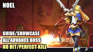 Blazblue Entropy Effect - Noel guide/showcase and all Advance Boss fights