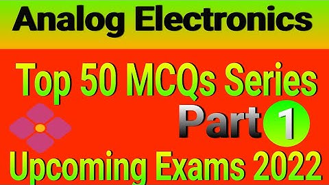Part1 Super MCQS series of Analog Electronics related#mcq #dffcil #isro #cro